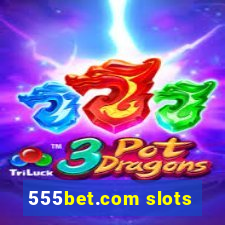 555bet.com slots